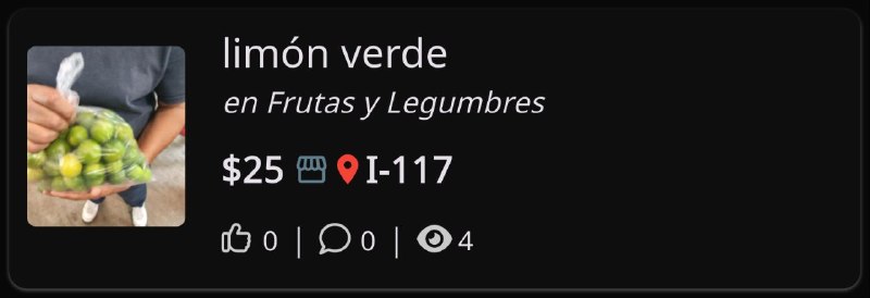 Mira este producto: limón verdePrecio: $25.0Ubicación: I-117Link: 
